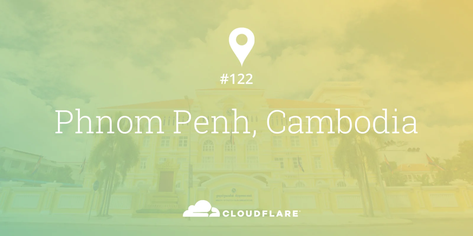ជំរាបសួរ! - Phnom Penh: Cloudflare’s 122nd Data Center